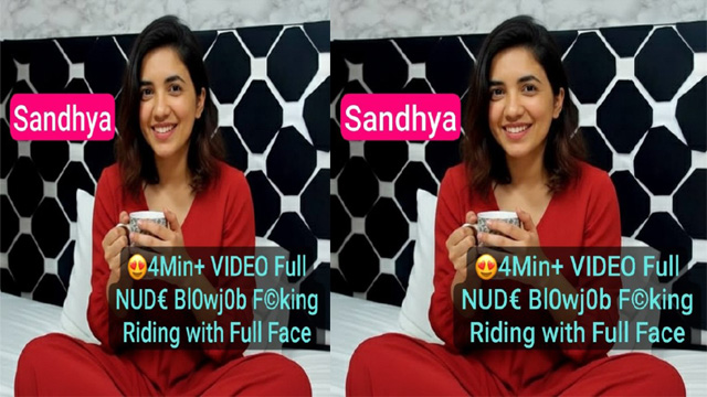 Sandhya Nri Instagram Model Full Nude – Blowjob Chudai Riding – With Full Face - Auntymaza
